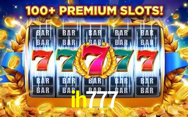 Descubra o Mundo do Cassino Online com ih777